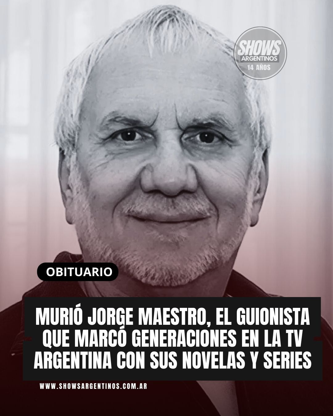 Murió Jorge Maestro, el guionista que marcó generaciones en la TV argentina con