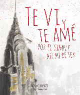 Te vi y te amé por el simple hecho de ser.