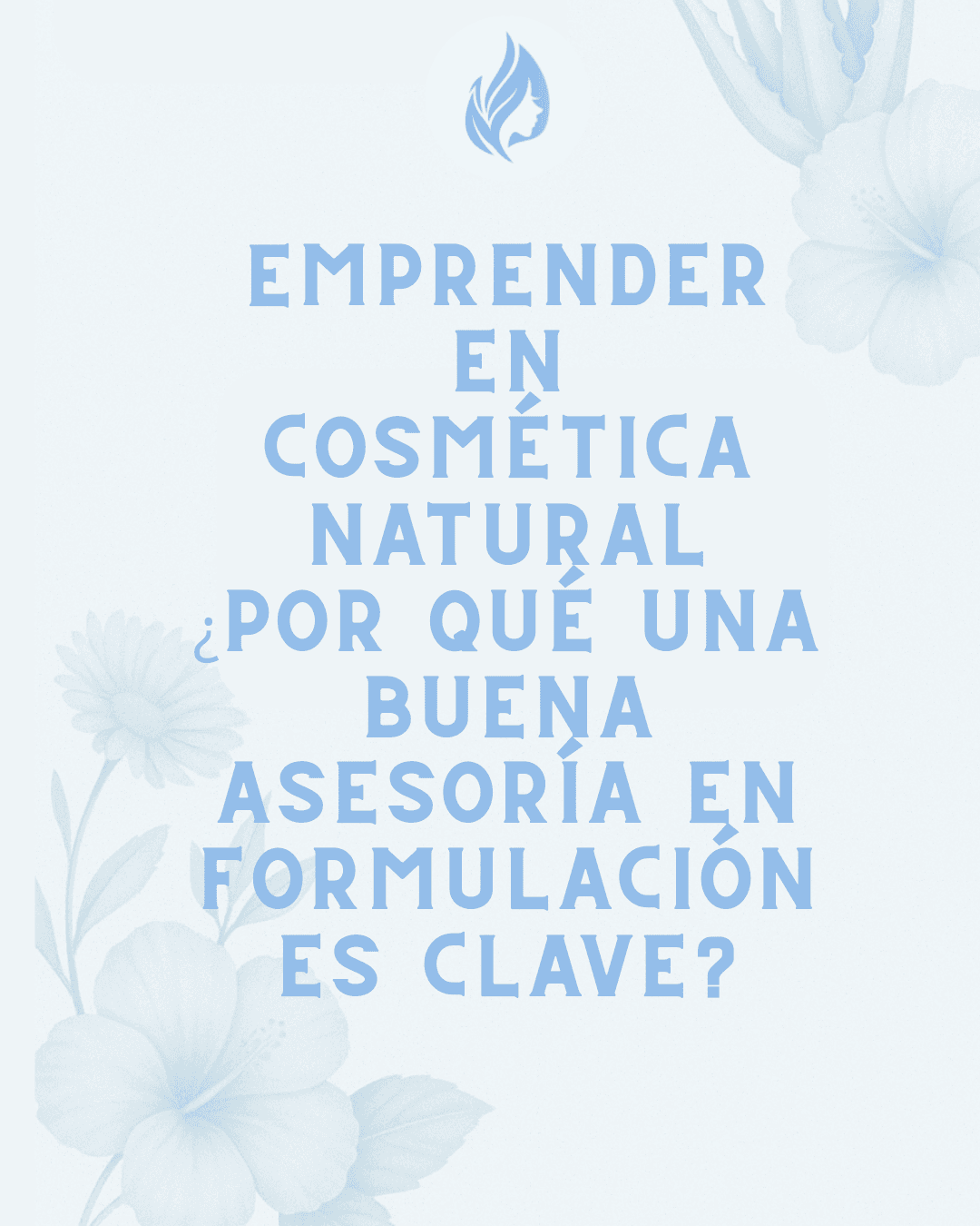 Cosmética natural: ¿Por qué una buena asesoría en formulación es clave?