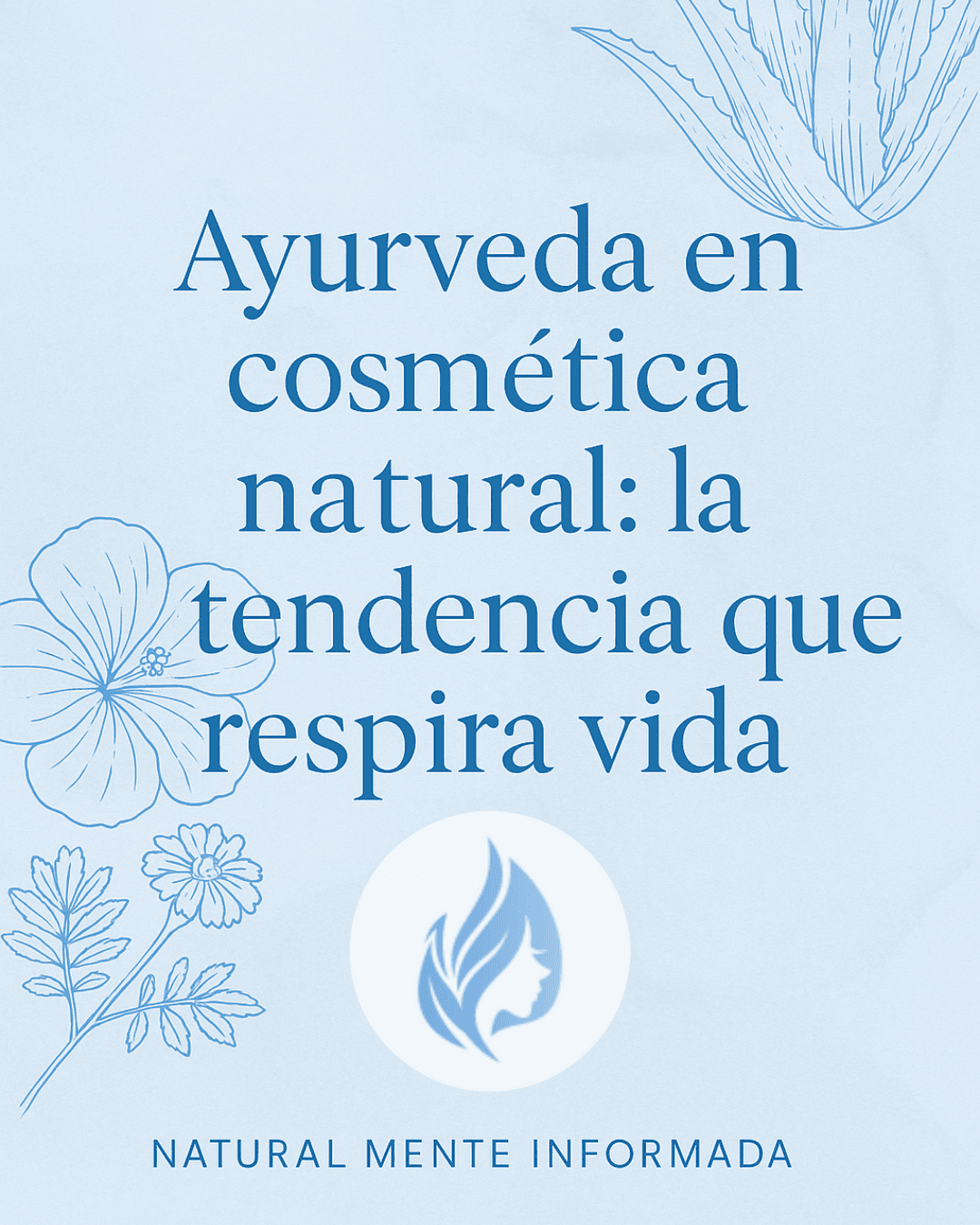 Ayurveda en cosmética natural: la tendencia que respira vida