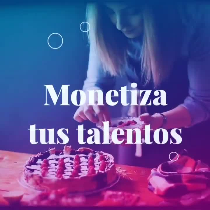 MONETIZA TUS TALENTOS