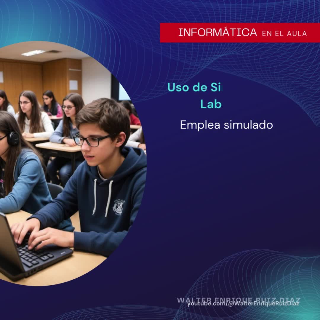 Informática en el aula: Uso de Simuladores de Laboratorio