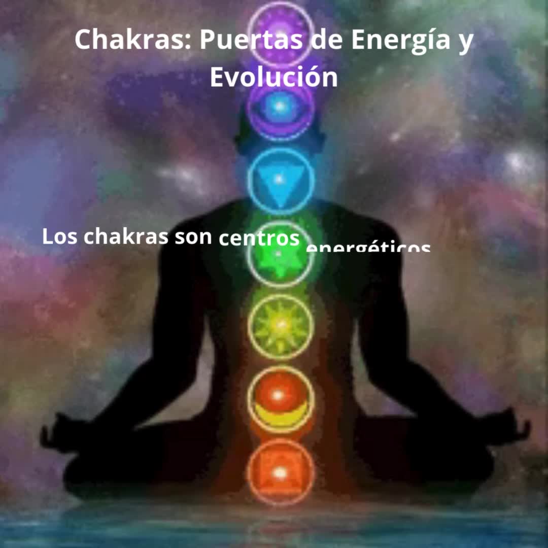 Chakras: Puertas de Energía y Evolución